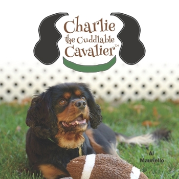 Paperback Charlie the Cuddlable Cavalier Book