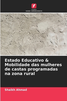 Paperback Estado Educativo & Mobilidade das mulheres de castas programadas na zona rural [Portuguese] Book