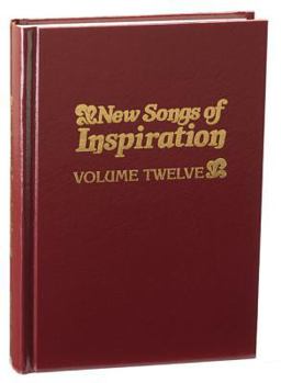 Hardcover New Songs of Inspiration, Volume 12: Shaped-Note Hymnal Book