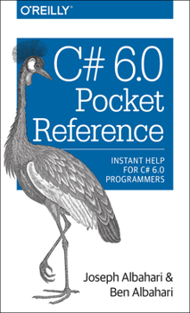 Paperback C# 6.0 Pocket Reference: Instant Help for C# 6.0 Programmers Book