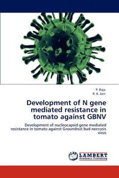 Paperback Development of N gene mediated resistance in tomato against GBNV Book