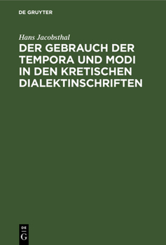 Hardcover Der Gebrauch Der Tempora Und Modi in Den Kretischen Dialektinschriften [German] Book