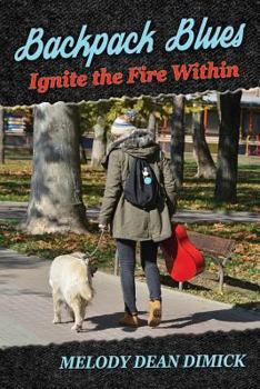 Paperback Backpack Blues: Ignite the Fire Within Book