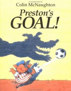 Preston's Goal!: A Preston Pig Story - Book  of the A Preston Pig Story