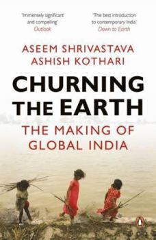 Paperback Churning the Earth: The Making of Global India Book