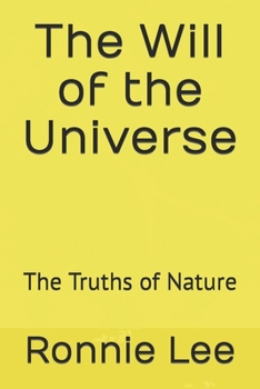 Paperback The Will of the Universe: The Truths of Nature Book