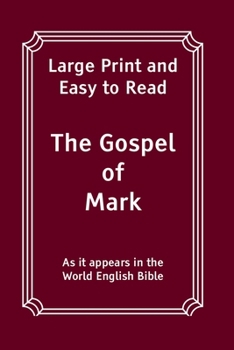 The Gospel of Mark: Large Print and Easy to Read