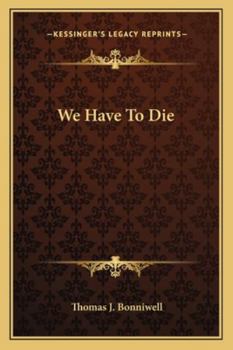 We Have To Die
