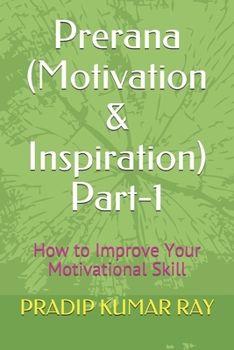 Paperback Prerana (Motivation & Inspiration) Part-1: How to Improve Your Motivational Skill Book