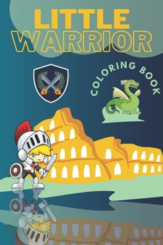 LITTLE WARRIOR coloring book: coloring book for KIDS girls and boys with Large Size 8.5 "x 11"and , Different pictures ......valid for children and adults