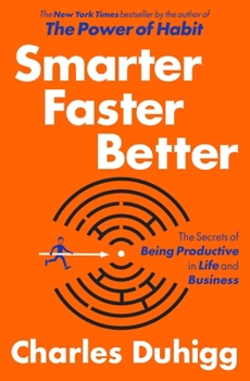 Hardcover Smarter Faster Better: The Secrets of Being Productive in Life and Business Book