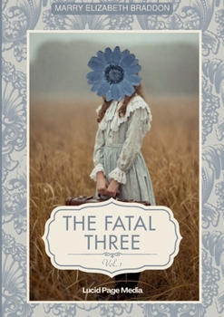 Paperback The fatal three: Vol. I Book