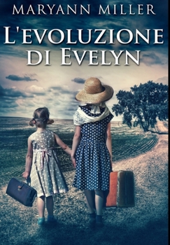 Hardcover L'evoluzione di Evelyn: Edizione Premium Rilegata [Italian] Book