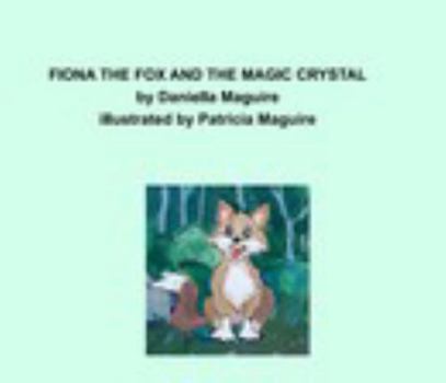 Fiona the Fox and the Magic Crystal