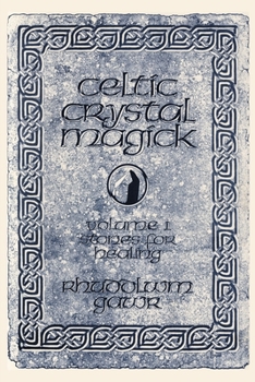 Paperback Celtic Crystal Magick: Volume One Stones for Healing Book