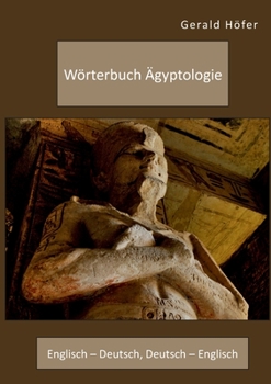 Paperback Wörterbuch Ägyptologie. Englisch - Deutsch, Deutsch - Englisch [German] Book