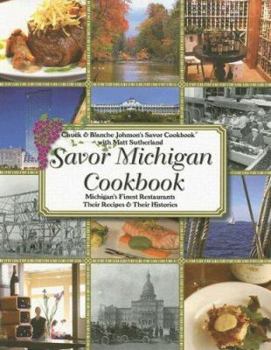 Paperback Savor Michigan Cookbook: Michigan's Finest Restaurants Their Recipes & Their Histories Book