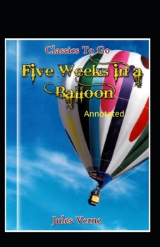 Paperback Five Weeks in a Balloon Original Edition (Annotated ) Book