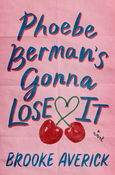 Hardcover Phoebe Berman's Gonna Lose It Book