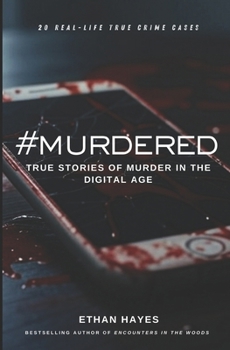#Murdered: True Stories of Murder in the Digital Age