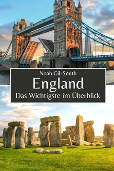 England: Das Wichtigste im Überblick (German Edition)