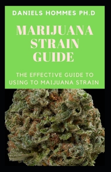 MARIJUANA STRAIN GUIDE: Guide to Cannabis Strains ,Grow and Breeding