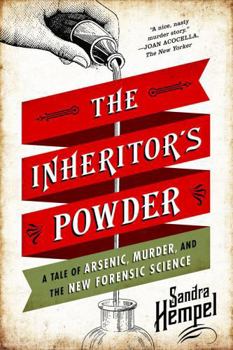 Paperback The Inheritor's Powder: A Tale of Arsenic, Murder, and the New Forensic Science Book