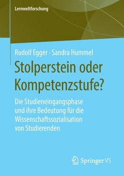 Paperback Stolperstein Oder Kompetenzstufe?: Die Studieneingangsphase Und Ihre Bedeutung Für Die Wissenschaftssozialisation Von Studierenden [German] Book