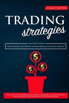 Paperback TRADING strategies: This book includes Forex Trading, Day Trading, Options Trading and Swing Trading. Make cash and understanding the best Book