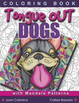 Paperback Tongue Out Dogs: With Mandala Patterns Book