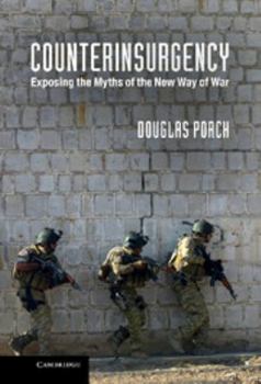 Hardcover Counterinsurgency: Exposing the Myths of the New Way of War Book