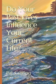 Paperback Do Your Past Lives Influence Your Current Life? Book