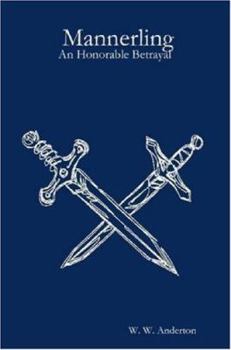 Paperback Mannerling: An Honorable Betrayal Book