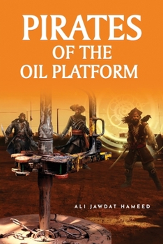 Paperback The Pirates of the Oil Platform Book