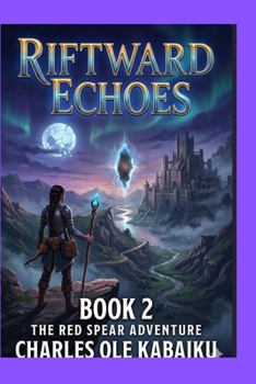 Paperback Riftward Echoes: The Red Spear Adventures Book