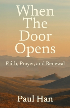 Paperback When The Door Opens: Faith, Prayer, and Renewal Book