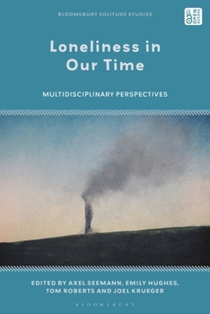 Hardcover Loneliness in Our Time: Multidisciplinary Perspectives Book