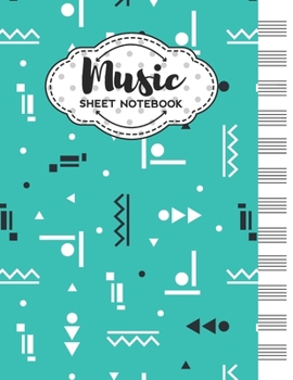 Paperback Music Sheet Notebook: Blank Staff Manuscript Paper with Geometric Shapes Themed Cover Design Book