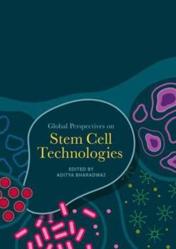 Hardcover Global Perspectives on Stem Cell Technologies Book
