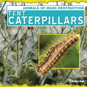Tent Caterpillars - Book  of the Animals of Mass Destruction