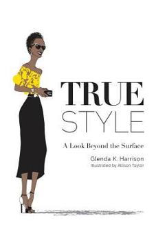 True Style: A Look Beyond the Surface