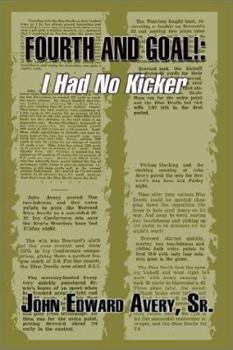 Paperback Fourth and Goal!: I Had No Kicker Book