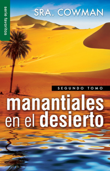 Paperback Manantiales En El Desierto Vol. 2 - Serie Favoritos = Streams in Tha Desert, Volumen Two [Spanish] Book