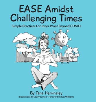 Hardcover EASE Amidst Challenging Times: Simple Practices For Inner Peace Beyond COVID [Large Print] Book