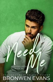 Need Me (Coopers Creek) - Book #4 of the Coopers Creek