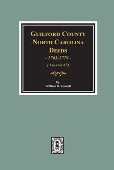 Paperback Guilford County, North Carolina Deeds, 1763-1779. (Volume #1) Book