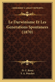 Paperback Le Darwinisme Et Les Generations Spontanees (1870) [French] Book