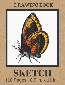 SKETCH Drawing Book: Cute Orange Butterfly Cover, Blank Paper Notebook for Artists, Boys & Girls who love Butterflies . Large Sketchbook Journal for Drawing, Writing, Doodling & Doodle Diaries 109 Pag