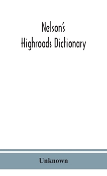 Hardcover Nelson'S Highroads Dictionary, Pronouncing And Etymological, Appendix Of Foreign Words And Phrases; With Supplement Book