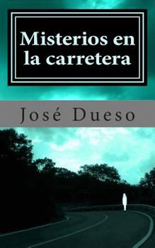 Paperback Misterios en la carretera: Historias de intriga y terror [Spanish] Book